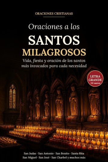 Oraciones a los Santos Milagrosos